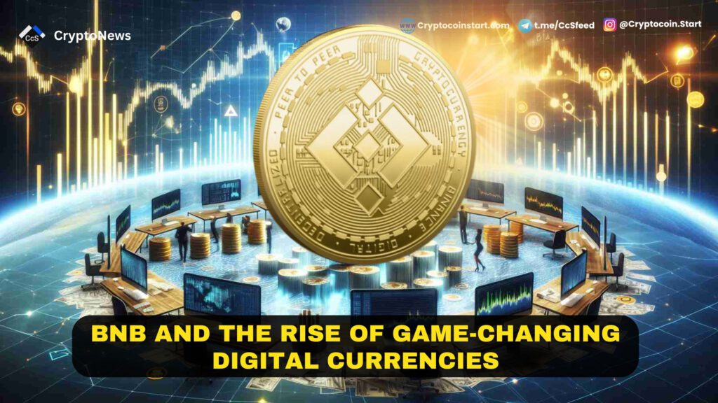 BNB and the Rise of Game-Changing Digital Currencies