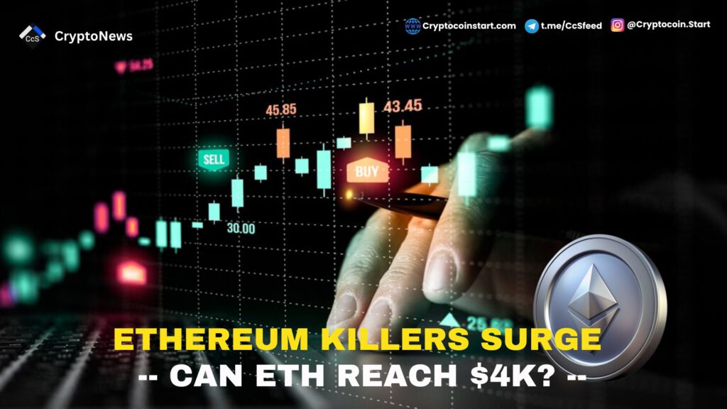 Ethereum Killers Surge: Can ETH Reach $4K?