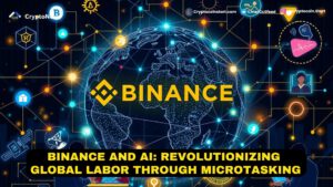 Binance and AI: Revolutionizing Global Labor Through Microtasking