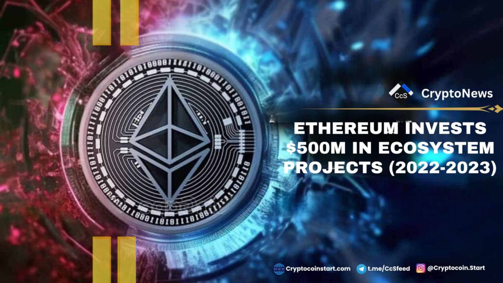 Ethereum Invests $500M in Ecosystem Projects (2022-2023)