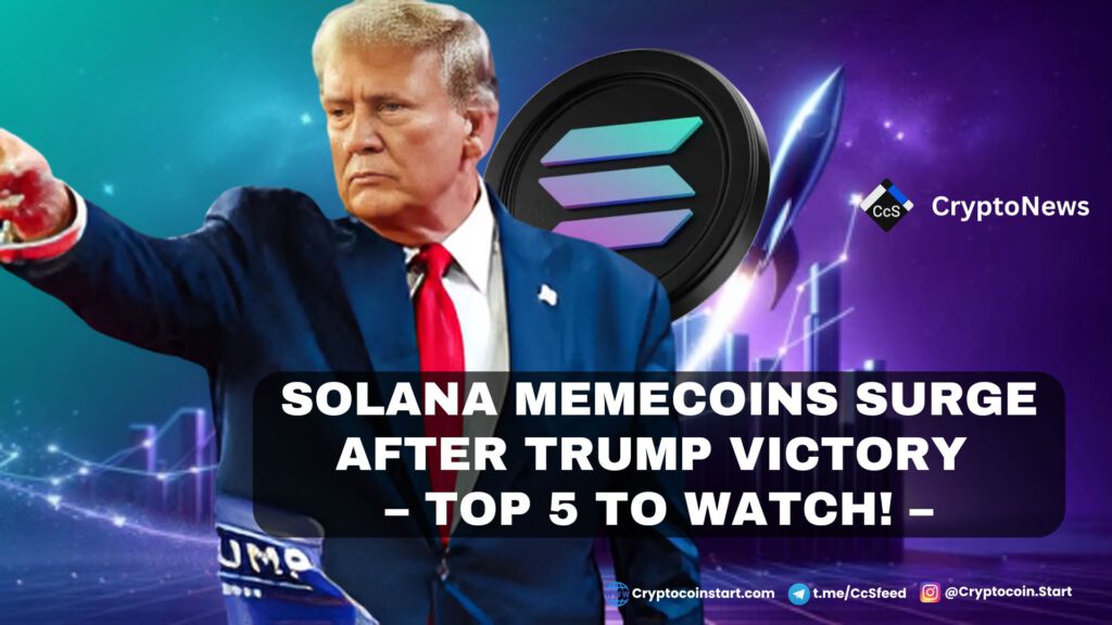 Solana Memecoins Surge After Trump Victory – Top 5 to Watch!