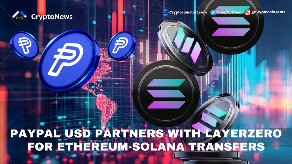 PayPal USD Partners with LayerZero for Ethereum-Solana Transfers