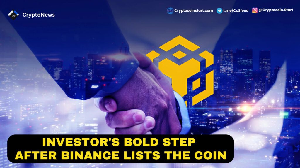 Investor's Bold Step After Binance Lists THE Coin