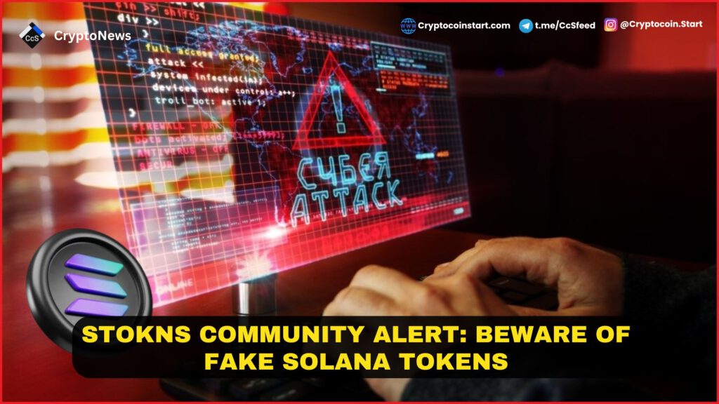 STOKNS Community Alert: Beware of Fake Solana Tokens