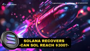 Solana Recovers: Can SOL Reach $300?