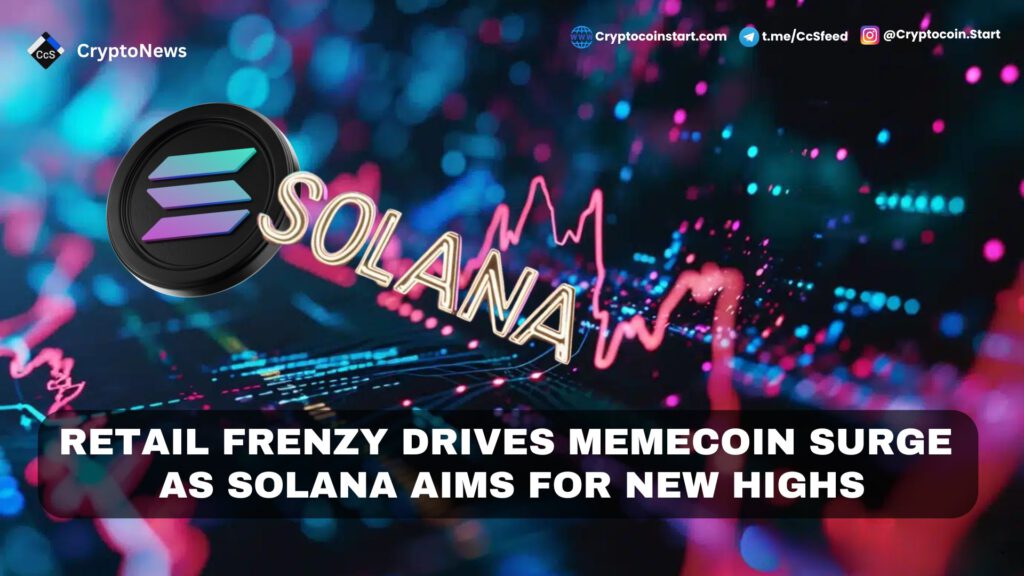 Retail Frenzy Drives Memecoin Surge as Solana Aims for New Highs