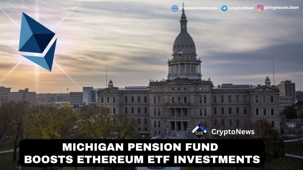 Michigan Pension Fund Boosts Ethereum ETF Investments