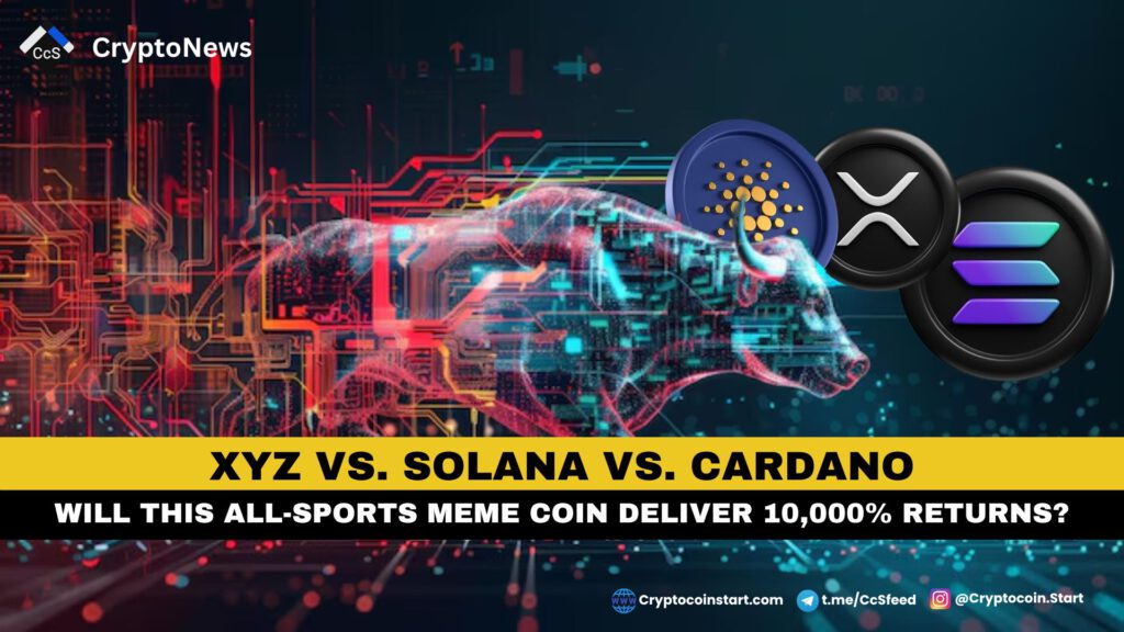 XYZ vs. Solana vs. Cardano: Will This All-Sports Meme Coin Deliver 10,000% Returns?