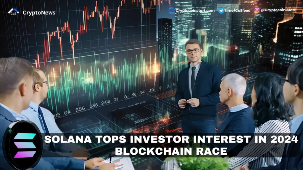 Solana Tops Investor Interest in 2024 Blockchain Race