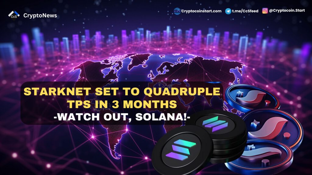 Starknet Set to Quadruple TPS in 3 Months—Watch Out, Solana!