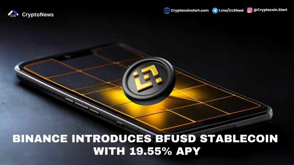 Binance Introduces BFUSD Stablecoin with 19.55% APY