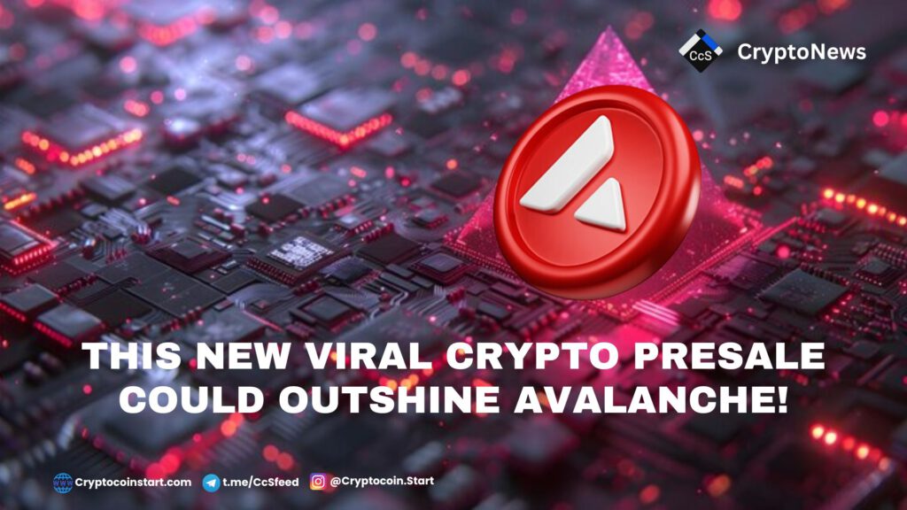 This New Viral Crypto Presale Could Outshine Avalanche!