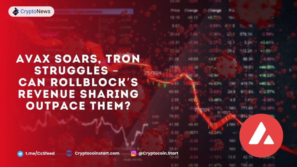 AVAX Soars, TRON Struggles – Can Rollblock’s Revenue Sharing Outpace Them?