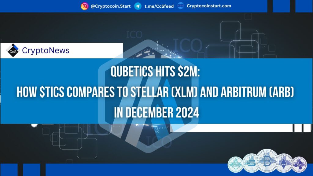 Qubetics Hits $2M: How $TICS Compares to Stellar (XLM) and Arbitrum (ARB) in December 2024