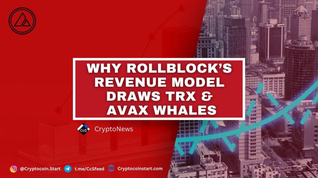 Why Rollblock’s Revenue Model Draws TRX & AVAX Whales