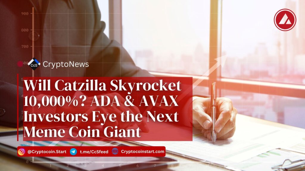 Will Catzilla Skyrocket 10,000%? ADA & AVAX Investors Eye the Next Meme Coin Giant