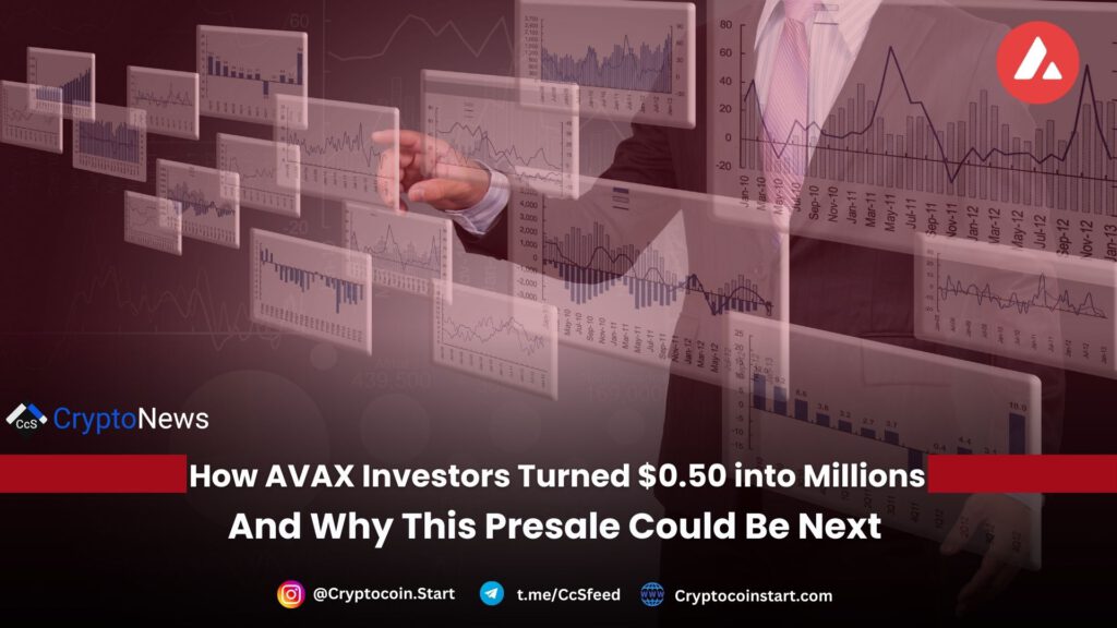 How AVAX Investors Turned $0.50 into Millions—And Why This Presale Could Be Next