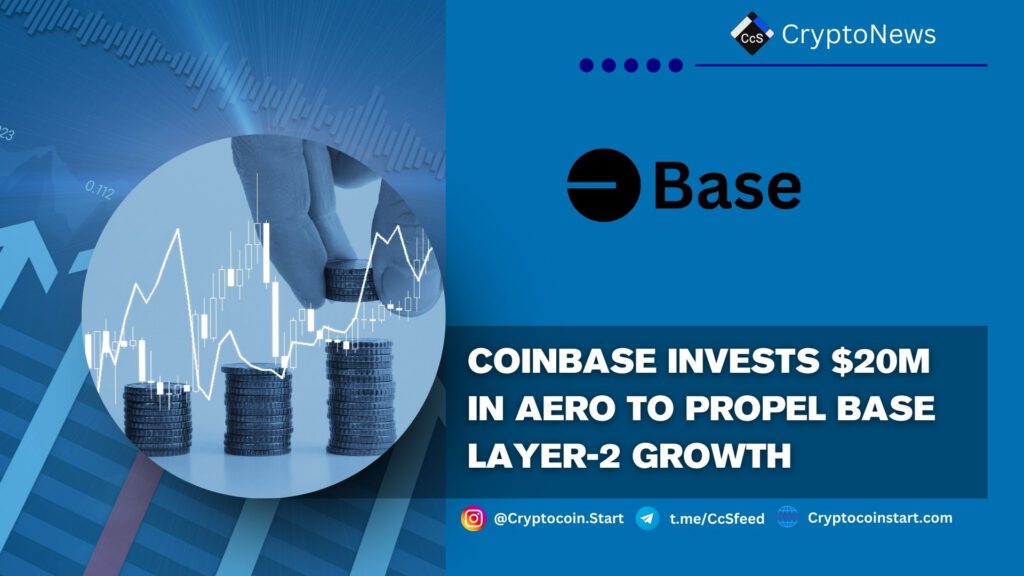 Coinbase Invests $20M in AERO to Propel Base Layer-2 Growth