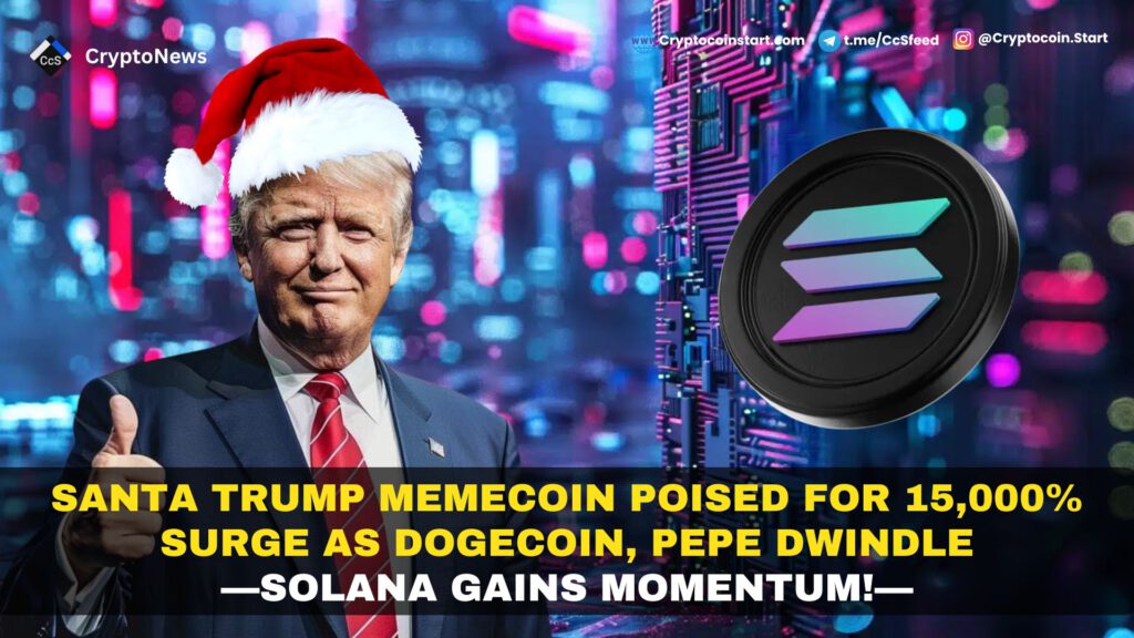 Santa Trump Memecoin Poised for 15,000% Surge as Dogecoin, PEPE Dwindle—Solana Gains Momentum!