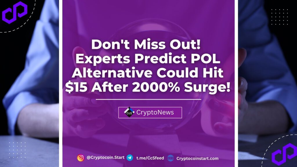 Don't Miss Out! Experts Predict POL Alternative Could Hit $15 After 2000% Surge!