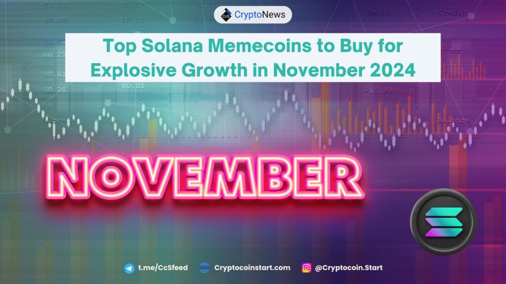 Top Solana Memecoins to Buy for Explosive Growth in November 2024