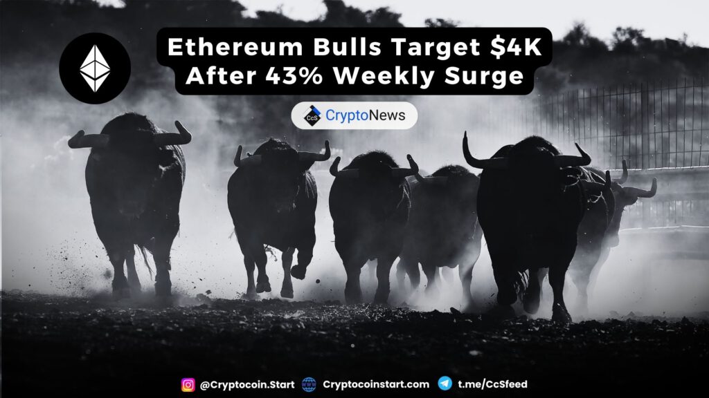 Ethereum Bulls Target $4K After 43% Weekly Surge