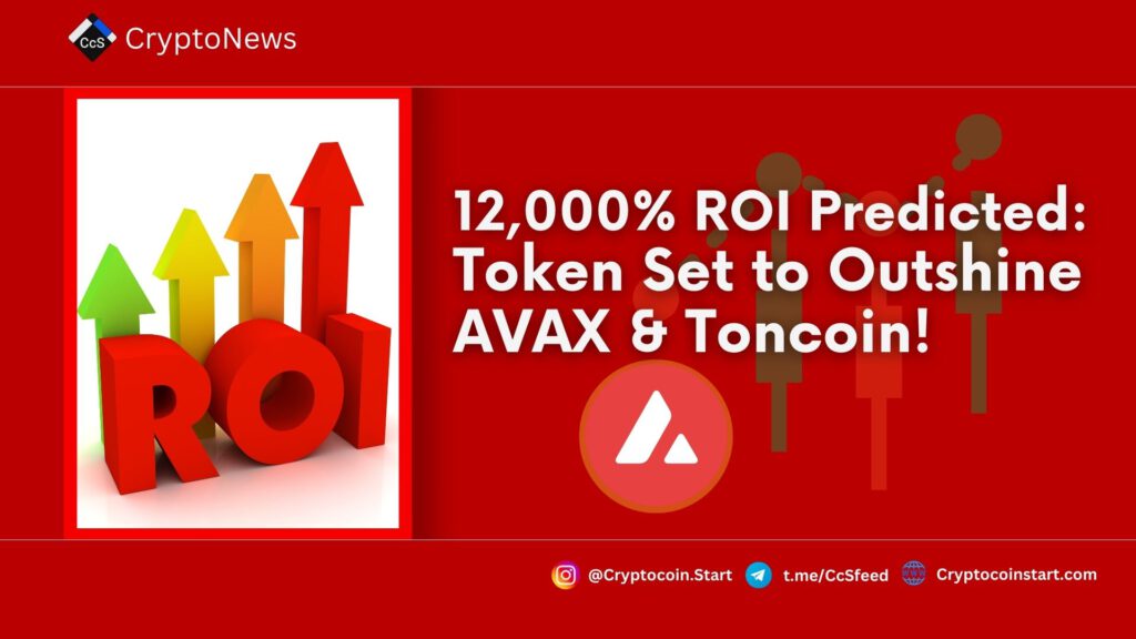 12,000% ROI Predicted: Token Set to Outshine AVAX & Toncoin! 2 avax2 15