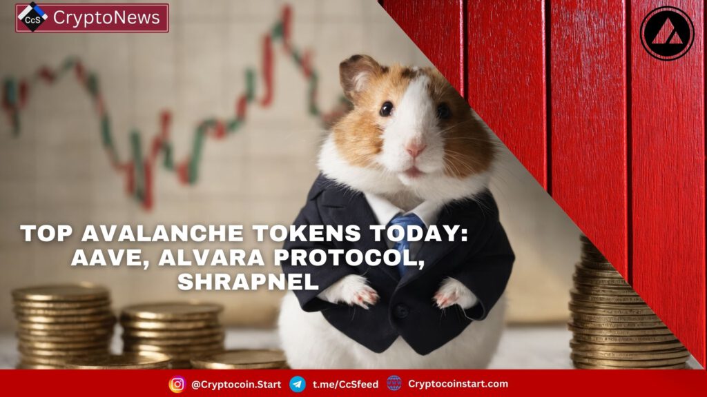 Top Avalanche Tokens Today: Aave, Alvara Protocol, Shrapnel