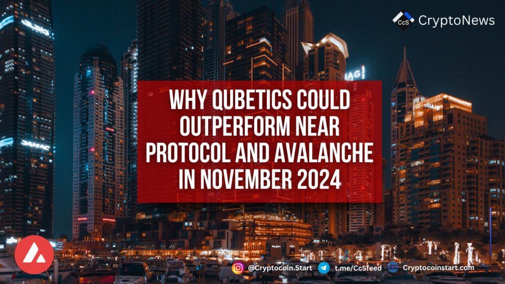 Why Qubetics Could Outperform Near Protocol and Avalanche in November 2024