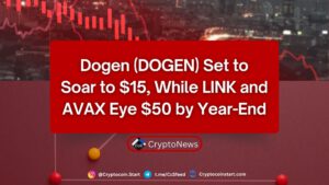 Dogen (DOGEN) Set to Soar to $15, While LINK and AVAX Eye $50 by Year-End