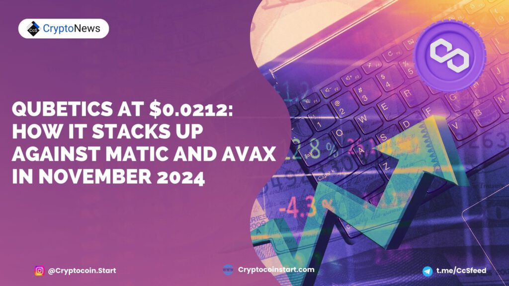 Qubetics at $0.0212: How It Stacks Up Against MATIC and AVAX in November 2024