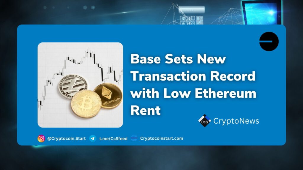 Base Sets New Transaction Record with Low Ethereum Rent