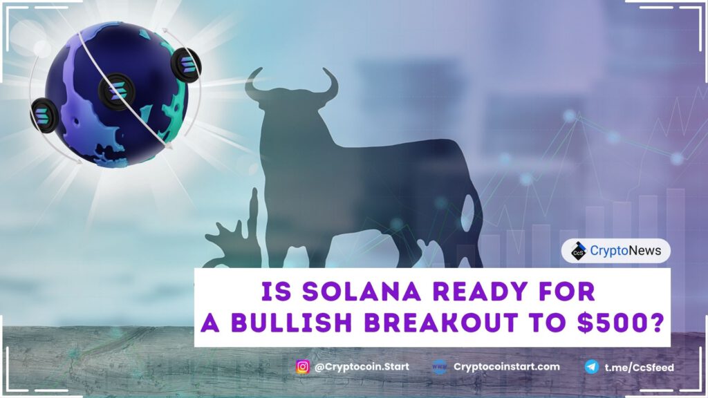 Is Solana Ready for a Bullish Breakout to $500?