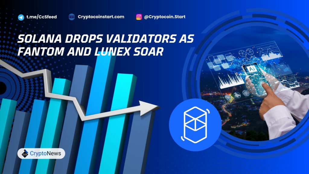 Solana Drops Validators as Fantom and Lunex Soar