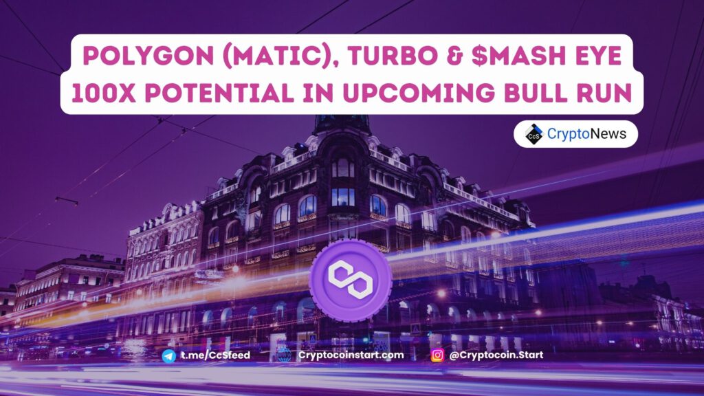 Polygon (MATIC), TURBO & $MASH Eye 100X Potential in Upcoming Bull Run