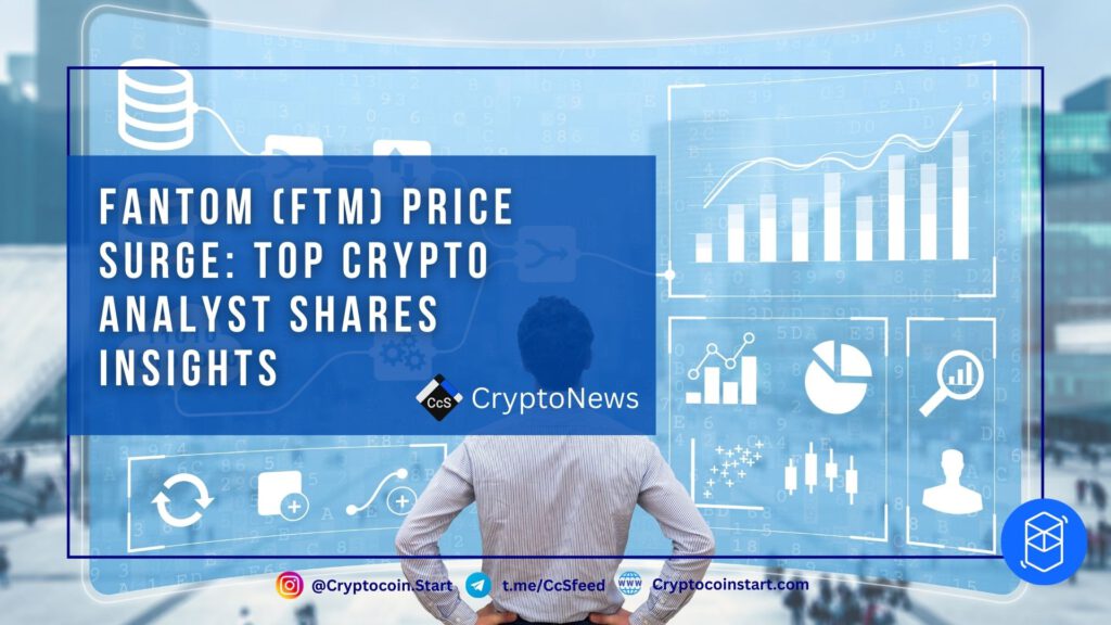 Fantom (FTM) Price Surge: Top Crypto Analyst Shares Insights