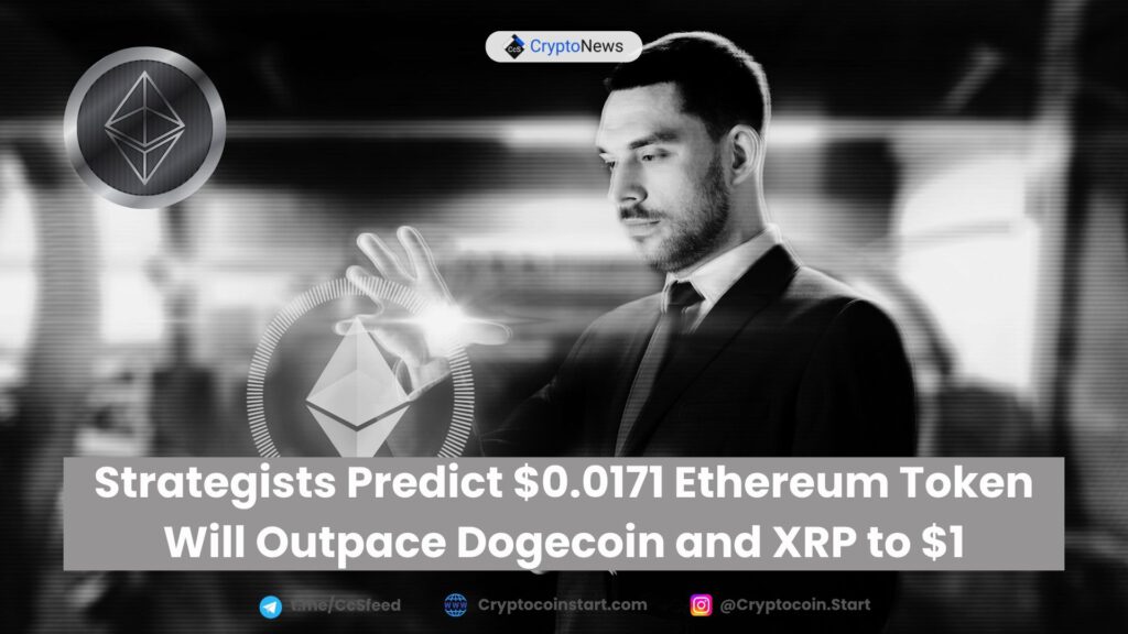 Strategists Predict $0.0171 Ethereum Token Will Outpace Dogecoin and XRP to $1