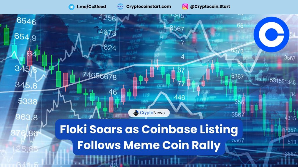 Floki Soars as Coinbase Listing Follows Meme Coin Rally