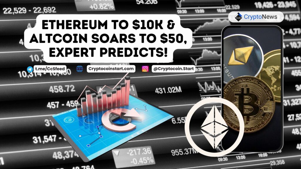 Ethereum to $10K & Altcoin Soars to $50, Expert Predicts!