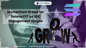 Momentum Grows for Solana ETF as SEC Engagement Surges