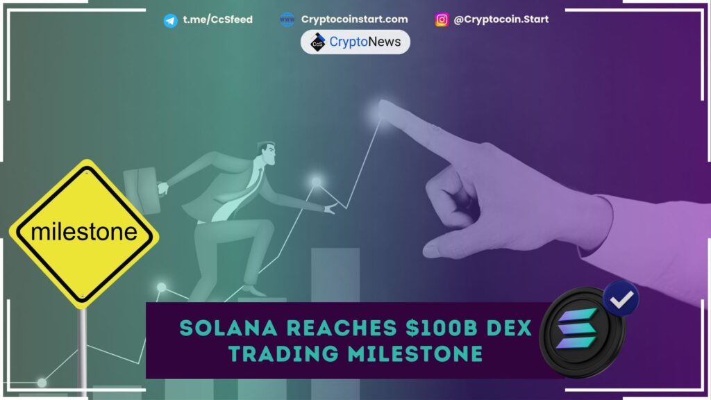 Solana Reaches $100B DEX Trading Milestone