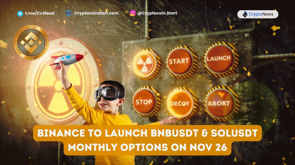 Binance to Launch BNBUSDT & SOLUSDT Monthly Options on Nov 26