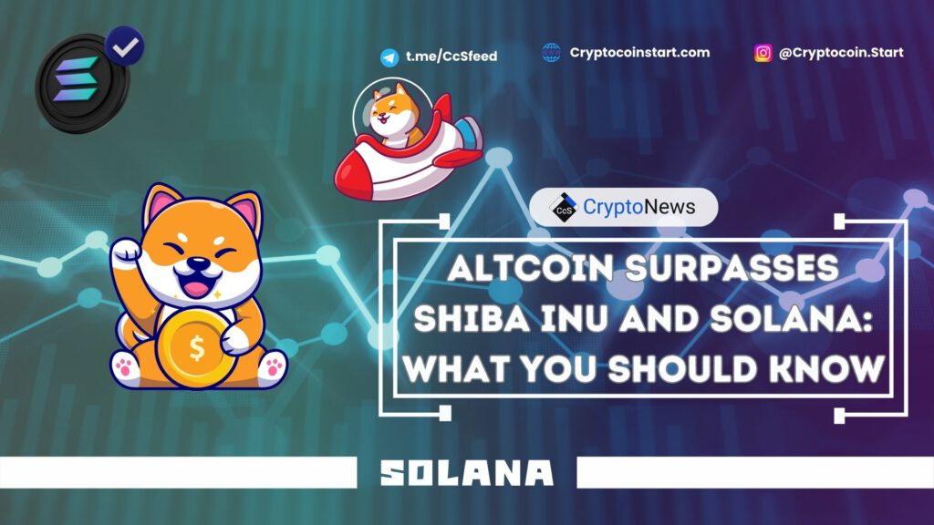 Altcoin Surpasses Shiba Inu and Solana: What You Should Know