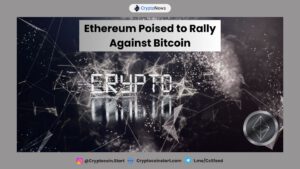 Ethereum Poised to Rally Against Bitcoin