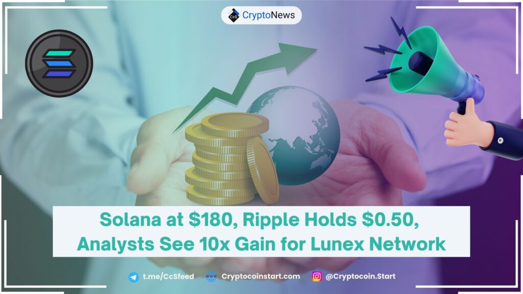 Solana at $180, Ripple Holds $0.50, Analysts See 10x Gain for Lunex Network