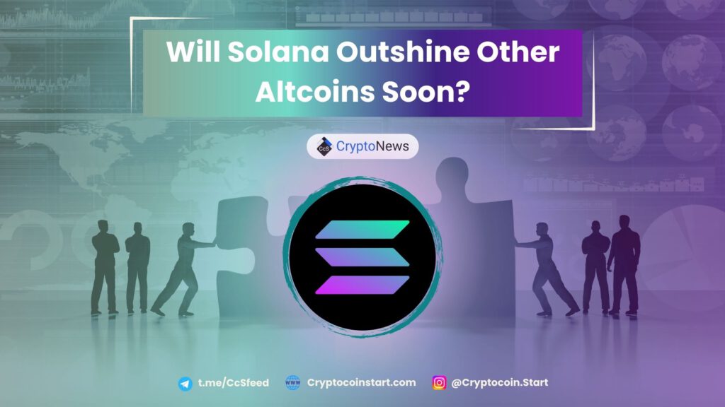 Will Solana Outshine Other Altcoins Soon?