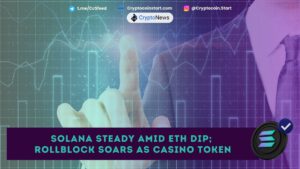 Solana Steady Amid ETH Dip; Rollblock Soars as Casino Token