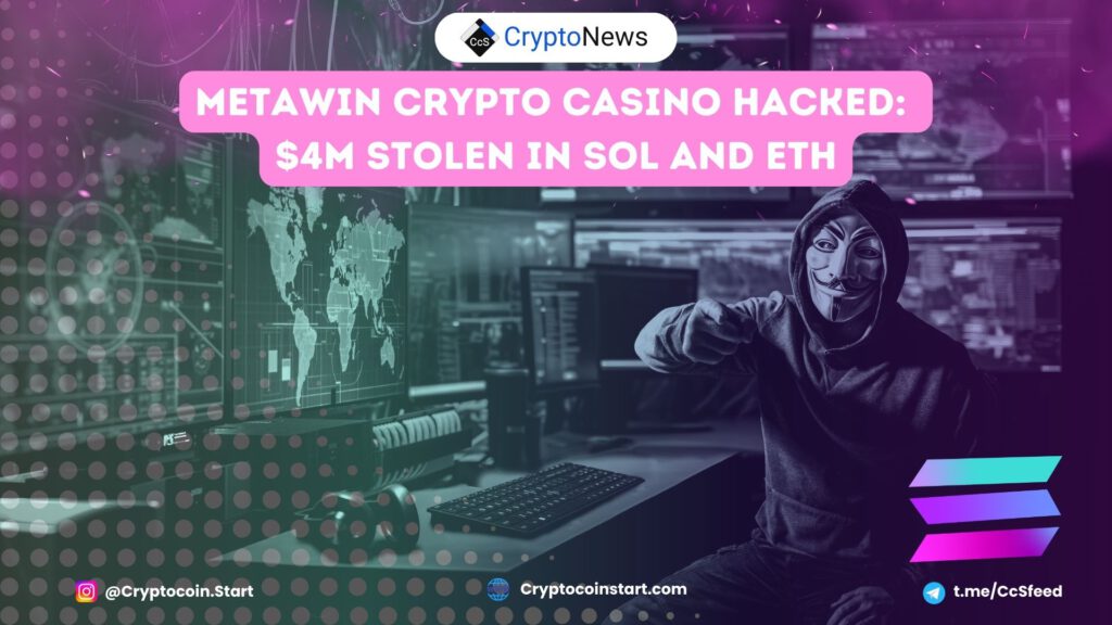 Metawin Crypto Casino Hacked: $4M Stolen in SOL and ETH