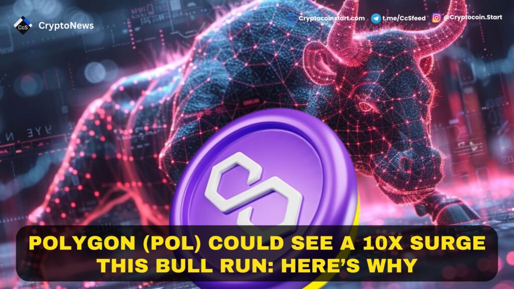 Polygon (POL) Could See a 10x Surge This Bull Run: Here’s Why