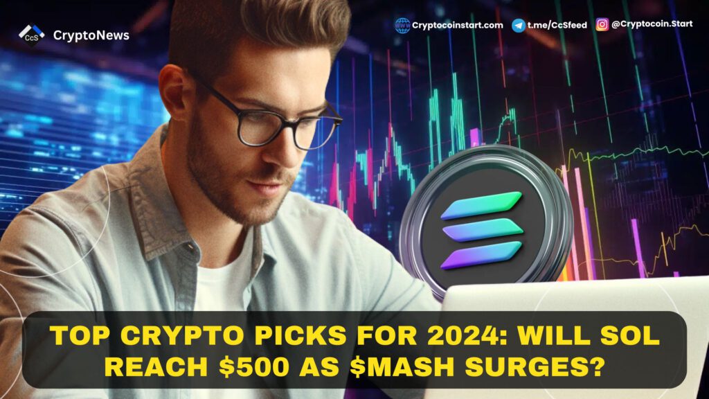 Top Crypto Picks for 2024: Will SOL Reach $500 as $MASH Surges?